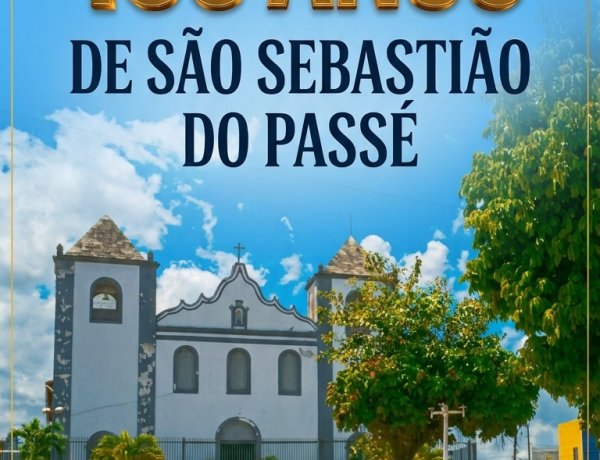 100 anos de história: São Sebastião do Passé foi administrada por 20 gestores 02 gestoras em 30 mandatos